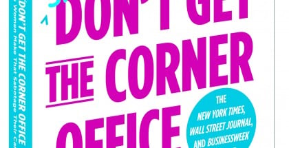 Nice Girls Don’t Get the Corner Office – Interview with the Author – Lois Frankel